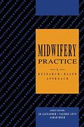 Midwifery Practice: A Research-Based Approach (en Inglés)