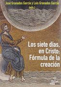 Siete Dias, en Cristo: La Formula de la Creacion