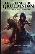 Los Reinos de Gruhmnion: Las Llamas de la Rebelión