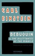Bebuquin: Or the Dilettantes of the Miracle (en Inglés)