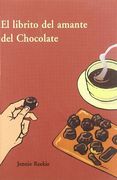 El Librito Del Amante Del Chocolate (in Spanish)