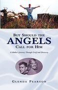 but should the angels call for him