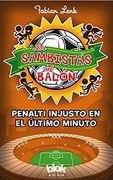 Penalti Injusto en el Último Minuto (Los Sambistas del Balón 3) (in Spanish)