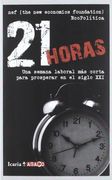 las 21 horas.una semana laboral mas cort