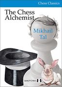 The Chess Alchemist (Chess Classics) 
