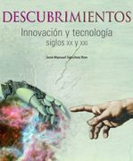 Descubrimientos. Innovación y Tecnología. Siglos xx y xxi (General)