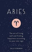 Aries: The Art of Living Well and Finding Happiness According to Your Star Sign (Pocket Astrology) (en Inglés)
