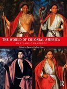 The World of Colonial America: An Atlantic Handbook (en Inglés)