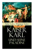 Kaiser Karl und seine Paladine: Mittelalter-Roman (en Inglés)