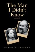 The Man I Didn't Know: A Memoir (en Inglés)