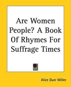 are women people? a book of rhymes for suffrage times