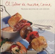 El Sabor de Nuestra Cocina. Nuevas Recetas de los Socios