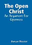 The Open Christ: An Argument for Openness
