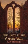 The Gate in the Garden Wall (en Inglés)