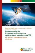 Determinação da Evapotranspiração com Aplicação do Algoritmo Safer