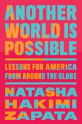 Another World Is Possible: Lessons for America from Around the Globe (en Inglés)
