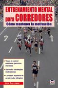Entrenamiento Mental Para Corredores: Cómo Mantener la Motivación