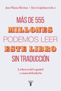 Más de 555 millones podemos leer este libro sin traducción
