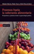 Procesos Hacia la Soberanía Alimentaria: Perspectivas y Prácticas Desde la Agroecología Política (in Spanish)