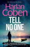 Tell No One. From the Number One bestselling creator of the hit Netflix series Missing You
