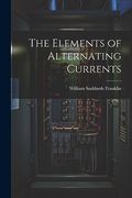 The Elements of Alternating Currents (en Inglés)