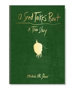 A Seed Takes Root: (Nature Book for Kids) (en Inglés)