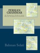 Persian Grammar: An Elementary Guide to Some Persian Grammatical Problems (en Inglés)