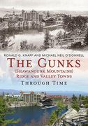 The Gunks (Shawangunk Mountains) Ridge and Valley Towns Through Time (en Inglés)
