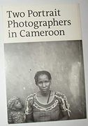 Joseph Chila and Samuel Finlak: Two Portrait Photographers in Cameroon