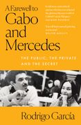 A Farewell to Gabo and Mercedes: The Public, the Private and the Secret (en Inglés)