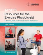 Acsm's Resources for the Exercise Physiologist: A Practical Guide for the Health Fitness Professional (en Inglés)