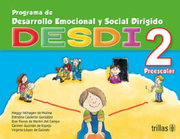 DESDI 2 PREESCOLAR: PROGRAMA DE DESARROLLO EMOCIONAL Y SOCIAL DIRIGIDO
