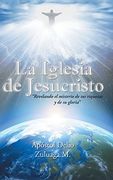 La Iglesia de Jesucristo: "Revelando el Misterio de sus Riquezas y de su Gloria"