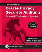 Oracle Privacy Security Auditing: Includes Hipaa Regulatory Compliance (Oracle In-Focus) (en Inglés)