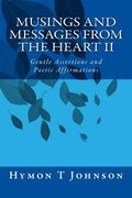 Musings And Messages From the Heart II: Gentle Assertions and Affirmations (en Inglés)