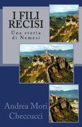I Fili Recisi: Una storia di Nemesi (en Italiano)
