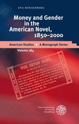 Money and Gender in the American Novel, 1850-2000 (American Studies - a Monograph) (en Inglés)