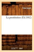 La Prostitution (Éd.1882) (in French)