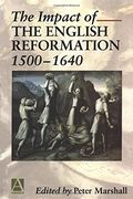 the impact of the english reformation 1500-1640