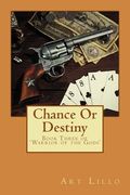 Chance Or Destiny: Book Three of 'Warriors of the Gods' (en Inglés)