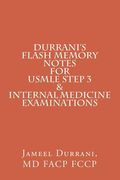 DURRANI'S Flash Memory Notes For USMLE STEP 3 & INTERNAL MEDICINE Examinations (en Inglés)