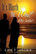 it's worth the wait (en Inglés)