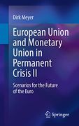 European Union and Monetary Union in Permanent Crisis ii: Scenarios for the Future of the Euro (en Inglés)