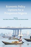 Economic Policy Options for a Prosperous Nigeria (en Inglés)