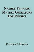 Nearly Periodic Matrix Operators for Physics (en Inglés)