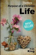 Thrillers: Purpose of Christian Life [Thrillers]