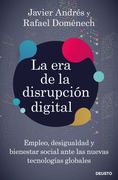 La era de la Disrupción Digital: Empleo, Desigualdad y Bienestar Social Ante las Nuevas Tecnologías Globales (Deusto)