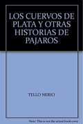 cuervos de plata los y otras histo