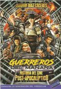 Guerreros del Mañana: Historia del Cine Post-Apocalíptico