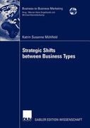 strategic shifts between business types: a transaction cost theory-based approach supported by dyad simulation